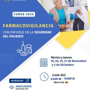 Farmacovigilancia con Enfoque en la Seguridad del Paciente 2025